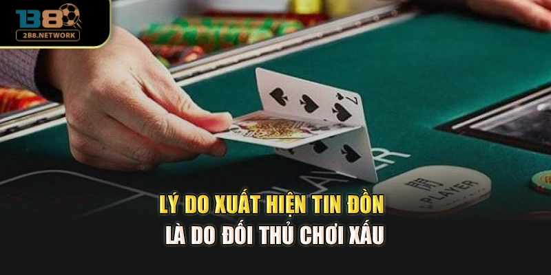 Lý do xuất hiện tin đồn là do đối thủ chơi xấu