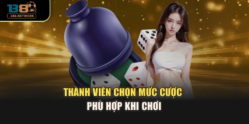 Thành viên chọn mức cược phù hợp khi chơi